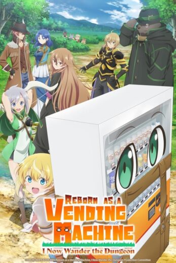 انمي Reborn as a Vending Machine, I Now Wander the Dungeon 2025 الموسم الثاني مترجم كامل